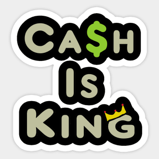 Cash Is King Sticker